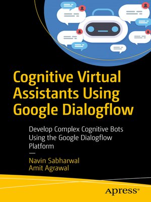 cover image of Cognitive Virtual Assistants Using Google Dialogflow